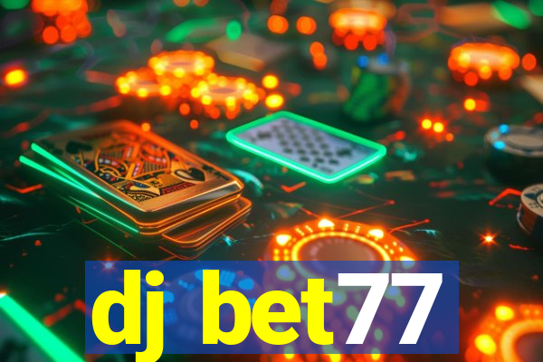 dj bet77